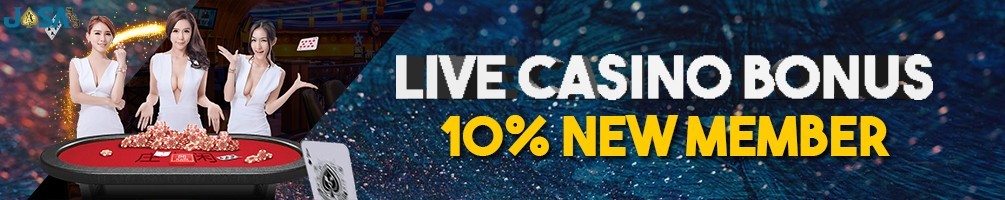Bonus 10% New Member Live Casino